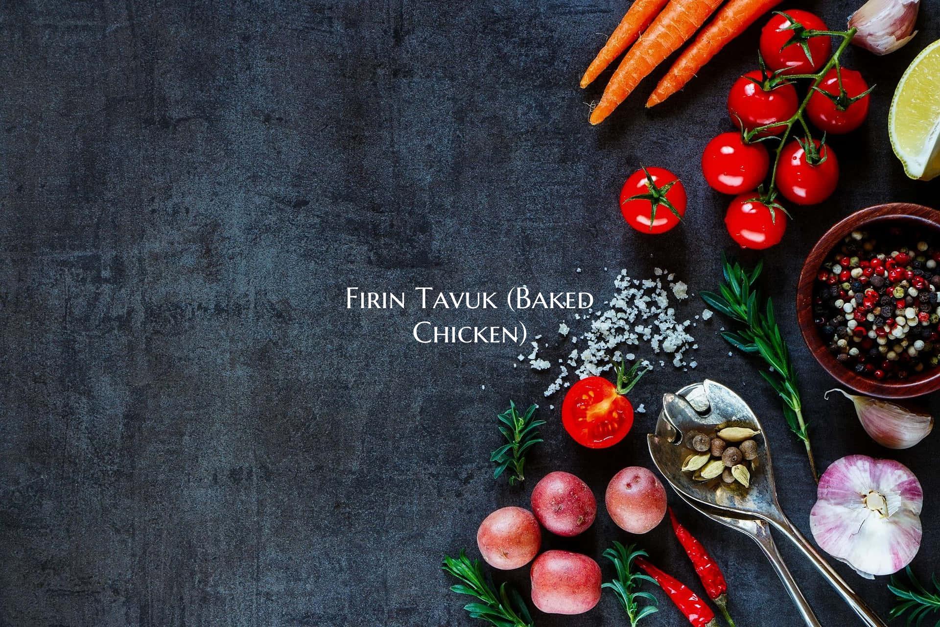 Firin Tavuk (Baked Chicken)