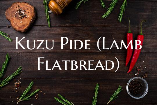 Kuzu Pide (Lamb Flatbread)