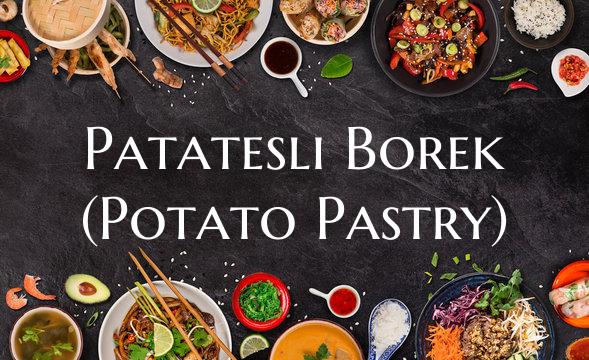 Patatesli Borek (Potato Past...