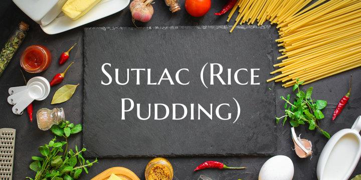 Sutlac (Rice Pudding)